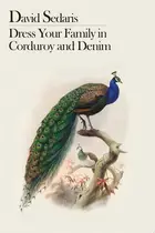 Book cover of Dress Your Family in Corduroy and Denim