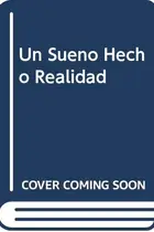Book cover of Un sueño hecho realidad