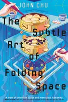 Book cover of The Subtle Art of Folding Space