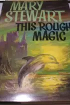 Book cover of This Rough Magic
