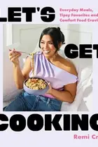 Book cover of Let's Get Cooking Everyday Meals, Tipsy Favorites and Comfort Food Cravings