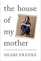 Book cover of The House of My Mother