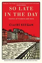 Book cover of So Late in the Day