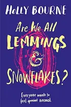 Book cover of Are We All Lemmings and Snowflakes?