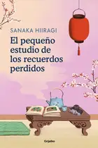 Book cover of Pequeño Estudio de Los Recuerdos Perdido / the Lantern of Lost Memories
