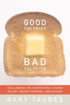 Book cover of Good calories, bad calories