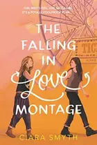 Book cover of The Falling in Love Montage