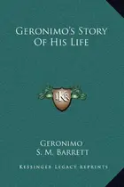 Book cover of Geronimo: His Own Story: The Autobiography of a Great Patriot Warrior