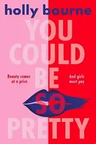 Book cover of You Could Be So Pretty