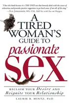 Book cover of A Tired Woman's Guide to Passionate Sex