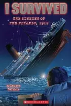 Book cover of I Survived the Sinking of the Titanic, 1912