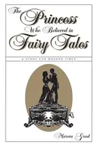 Book cover of The Princess Who Believed in Fairy Tales