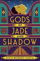 Book cover of Gods of Jade and Shadow