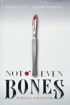 Book cover of Not Even Bones