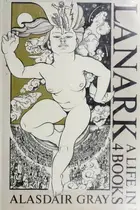 Book cover of Lanark: A Life in Four Books