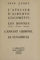Book cover of Les Bonnes & l'Atelier d'Alberto Giacometti