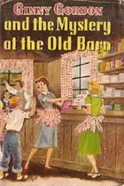 Book cover of Ginny Gordon and the Mystery at the Old Barn