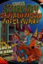 Book cover of Scooby-Doo! and the Halloween hotel haunt : a glow in the dark mystery!