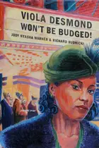 Book cover of Viola Desmond Won't Be Budged