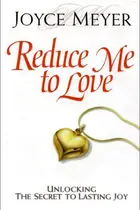 Book cover of Reduce Me to Love