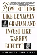 Book cover of How To Think Like Benjamin Graham and Invest Like Warren Buffett