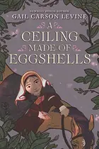 Book cover of A Ceiling Made of Eggshells