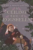 Book cover of A Ceiling Made of Eggshells