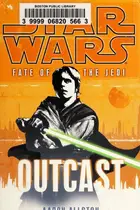 Book cover of Star Wars - Fate of the Jedi - Outcast