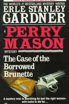 Book cover of The case of the borrowed brunette