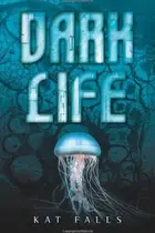 Book cover of Dark Life (Dark Life #1)