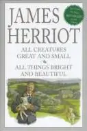 Book cover of All Creatures Great and Small/All Things Bright and Beautiful