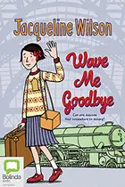 Book cover of Wave Me Goodbye
