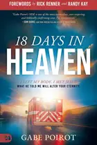 Book cover of 18 Days in Heaven I Left My Body. I Met Jesus. What He Told Me Will Wreck You