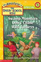 Book cover of Swamp monsters don't chase wild turkeys