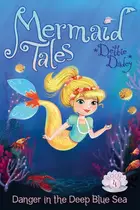 Book cover of Danger in the Deep Blue Sea