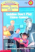 Book cover of Goblins Don't Play Video Games