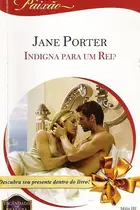 Book cover of Indigna Para Um Rei?