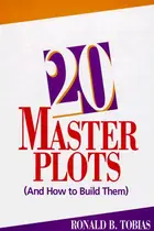 Book cover of Twenty Master Plots and How to Build Them
