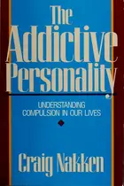 Book cover of The addictive personality