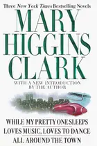 Book cover of Mary Higgins Clark, three New York times bestselling novels
