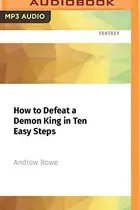 Book cover of How to Defeat a Demon King in Ten Easy Steps