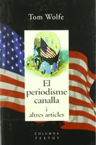 Book cover of EL PERIODISME CANALLA I ALTRES ARTICLES