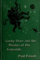 Book cover of Lucky Starr and the Pirates of the Asteroids
