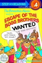 Book cover of The Berenstain Bears and the escape of the Bogg brothers