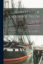 Book cover of Narrative of Sojourner Truth : A Northern Slave, Emancipated from Bodily Servitude by the State of New York, in 1828