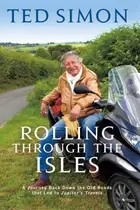 Book cover of Rolling Through The Isles A Journey Back Down The Old Roads By The Author Of Jupiters Travels