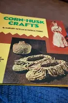 Book cover of Corn-Husk Crafts