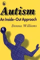 Book cover of Autism, an inside-out approach