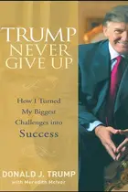 Book cover of Trump never give up