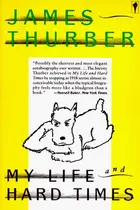 Book cover of My Life and Hard Times (Rep)